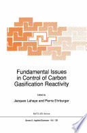 Fundamental Issues in Control of Carbon Gasification Reactivity [E-Book] /