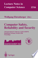 Computer Safety, Reliability and Security [E-Book] : 17th International Conference, SAFECOMP’98 Heidelberg, Germany, October 5–7, 1998 Proceedings /
