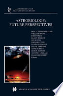 Astrobiology: Future Perspectives [E-Book] /