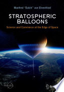Stratospheric Balloons [E-Book] : Science and Commerce at the Edge of Space /