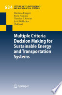 Multiple criteria decision making for sustainable energy and transportation systems : proceedings of the 19th International Conference on Multiple Criteria Decision Making, Auckland, New Zealand, 7th-12th January 2008 /