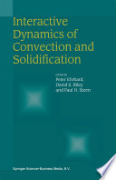 Interactive Dynamics of Convection and Solidification [E-Book] /