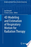 4D Modeling and Estimation of Respiratory Motion for Radiation Therapy [E-Book] /