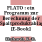 PLATO : ein Programm zur Berechnung der Spaltproduktablagerung [E-Book] /