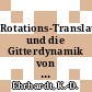 Rotations-Translations-Kopplung und die Gitterdynamik von Rubidiumcyanid [E-Book] /