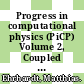 Progress in computational physics (PiCP) Volume 2, Coupled fluid flow in energy, biology and environmental research [E-Book] /