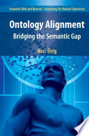 Ontology Alignment [E-Book] : Bridging the Semantic Gap /
