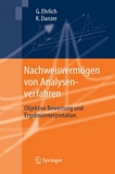 "Nachweisvermögen von Analysenverfahren [E-Book] : objektive Bewertung und Ergebnisinterpretation /