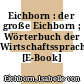 Eichborn : der große Eichborn ; Wörterbuch der Wirtschaftssprache [E-Book] /