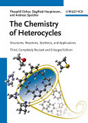 The chemistry of heterocycles : structure, reactions, synthesis, and applications [E-Book] /