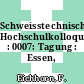 Schweisstechnisches Hochschulkolloquium : 0007: Tagung : Essen, 23.03.73.