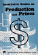 Quantitative studies on production and prices.