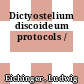 Dictyostelium discoideum protocols /