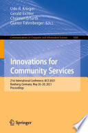 Innovations for Community Services [E-Book] : 21st International Conference, I4CS 2021, Bamberg, Germany, May 26-28, 2021, Proceedings /