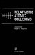 Relativistic atomic collisions.