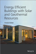 Energy efficient buildings with solar and geothermal resources [E-Book] /