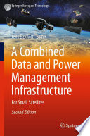 A Combined Data and Power Management Infrastructure [E-Book] : For Small Satellites /