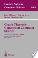 Graph-Theoretic Concepts in Computer Science [E-Book] : 25th International Workshop, WG’99 Ascona, Switzerland, June 17–19, 1999 Proceedings /
