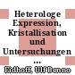Heterologe Expression, Kristallisation und Untersuchungen zur Struktur von Bos taurus beta-Arrestin und Rattus norvegicus PAR-4 [E-Book] /