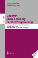OpenMP Shared Memory Parallel Programming [E-Book] : International Workshop on OpenMP Applications and Tools, WOMPAT 2001 West Lafayette, IN, USA, July 30–31, 2001 Proceedings /