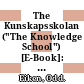 The Kunskapsskolan ("The Knowledge School") [E-Book]: A Personalised Approach to Education /