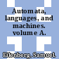 Automata, languages, and machines. volume A.