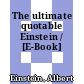 The ultimate quotable Einstein / [E-Book]