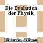 Die Evolution der Physik.