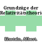 Grundzüge der Relativitätstheorie.