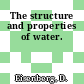 The structure and properties of water.
