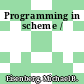 Programming in scheme /