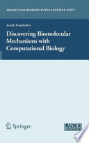 Discovering Biomolecular Mechanisms with Computational Biology [E-Book] /