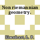 Non riemannian geometry.