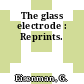 The glass electrode : Reprints.