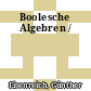 Boolesche Algebren /