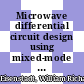 Microwave differential circuit design using mixed-mode S-parameters / [E-Book]
