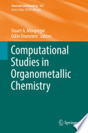 Computational Studies in Organometallic Chemistry [E-Book] /