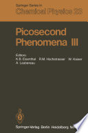 Picosecond Phenomena III [E-Book] : Proceedings of the Third International Conference on Picosecond Phenomena Garmisch-Partenkirchen, Fed. Rep. of Germany June 16–18, 1982 /
