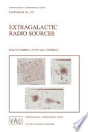 Extragalactic Radio Sources [E-Book] : Proceedings of the 175th Symposium of the International Astronomical Union, Held in Bologna, Italy 10–14 October 1995 /