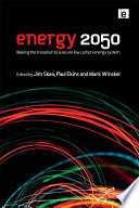 Energy 2050 : making the transition to a secure low carbon energy system [E-Book] /