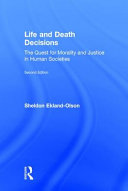 Life and death decisions : the quest for morality and justice in human societies /
