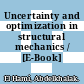 Uncertainty and optimization in structural mechanics / [E-Book]