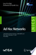 Ad Hoc Networks [E-Book] : 12th EAI International Conference, ADHOCNETS 2020, Paris, France, November 17, 2020, Proceedings /