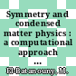 Symmetry and condensed matter physics : a computational approach [E-Book] /