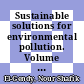 Sustainable solutions for environmental pollution. Volume 1. Waste management and value-added products [E-Book] /