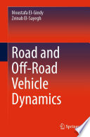 Road and Off-Road Vehicle Dynamics [E-Book] /