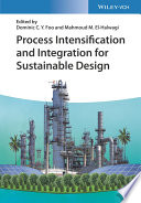 Process intensification and integration for sustainable design [E-Book] /
