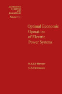 Optimal economic operation of electric power systems [E-Book] /