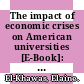The impact of economic crises on American universities [E-Book]: lessons from the past /