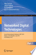 Networked Digital Technologies [E-Book] : Second International Conference, NDT 2010, Prague, Czech Republic, July 7-9, 2010. Proceedings, Part I /
